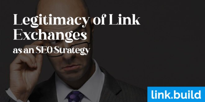 Legitimacy of Link Exchanges as an SEO Strategy