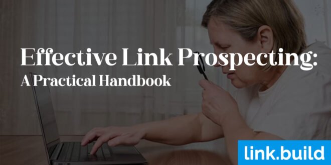 Effective Link Prospecting A Practical Handbook