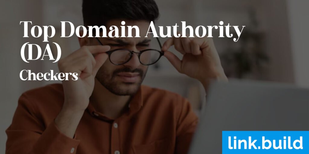 Top Domain Authority (DA) Checkers