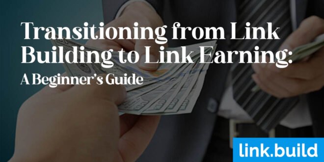 Link building to link earning