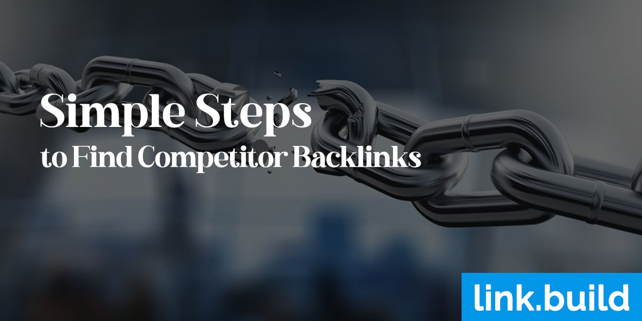 Simple Steps to Find Competitor Backlinks