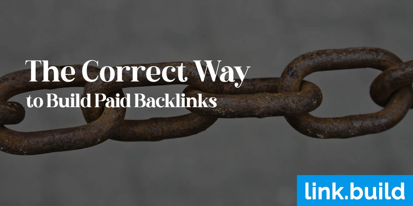 The Correct Way to Build Paid Backlinks