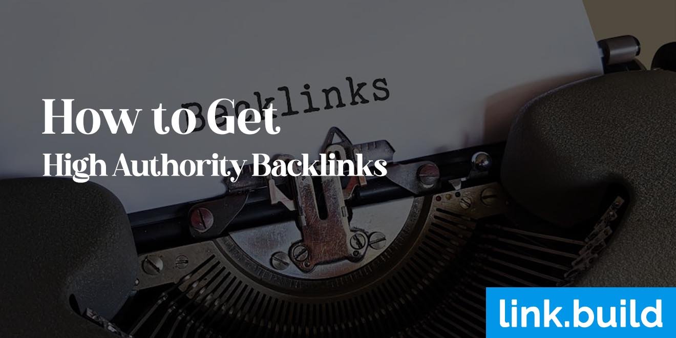 How to Get High Authority Backlinks